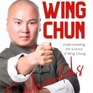Wing Chun Fundamentals: the SCIENCE of Wing Chun